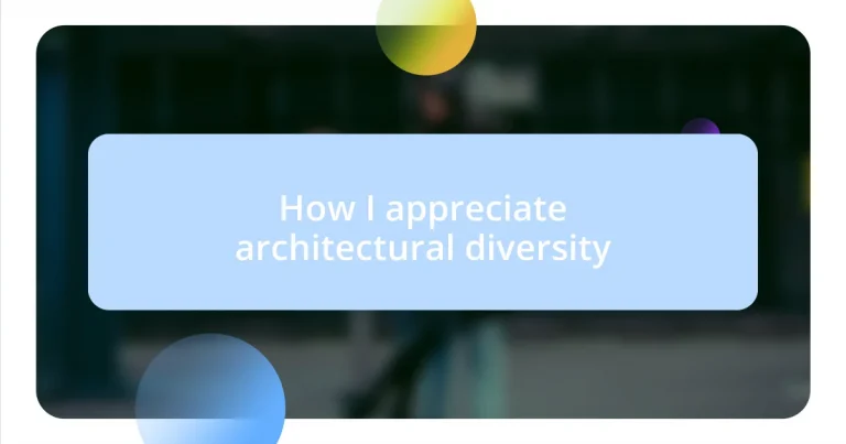 How I appreciate architectural diversity