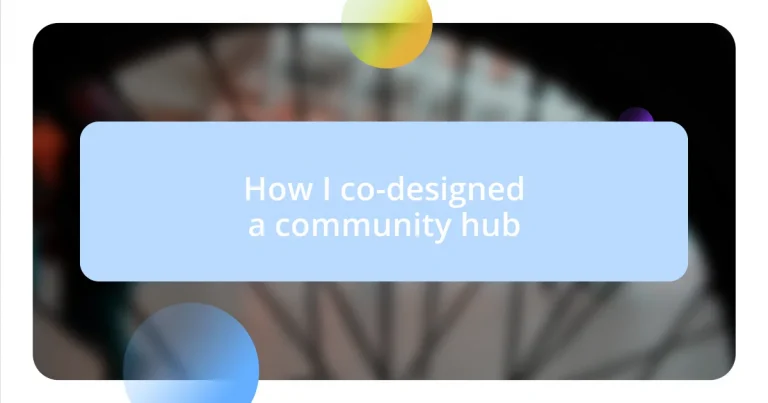 How I co-designed a community hub