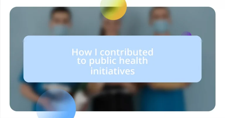 How I contributed to public health initiatives