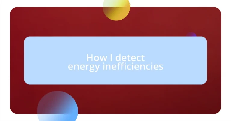 How I detect energy inefficiencies