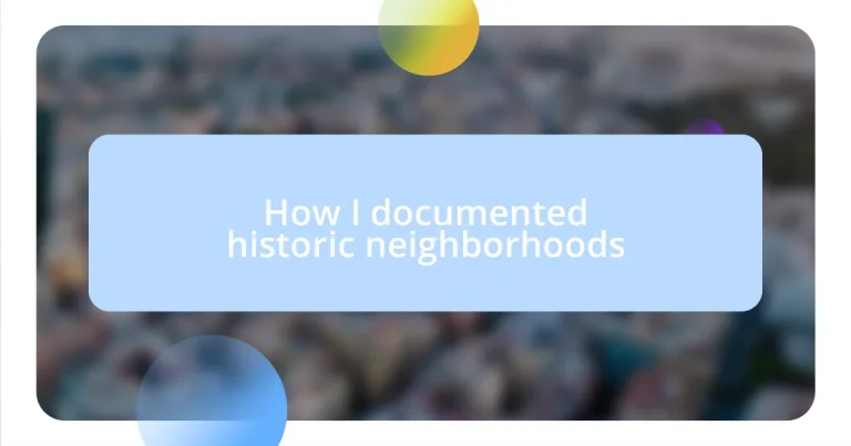 How I documented historic neighborhoods