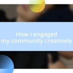 How I engaged my community creatively