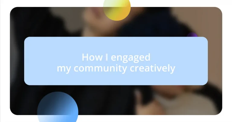 How I engaged my community creatively