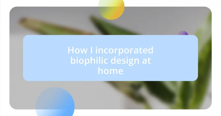 How I incorporated biophilic design at home