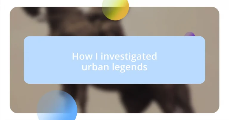 How I investigated urban legends