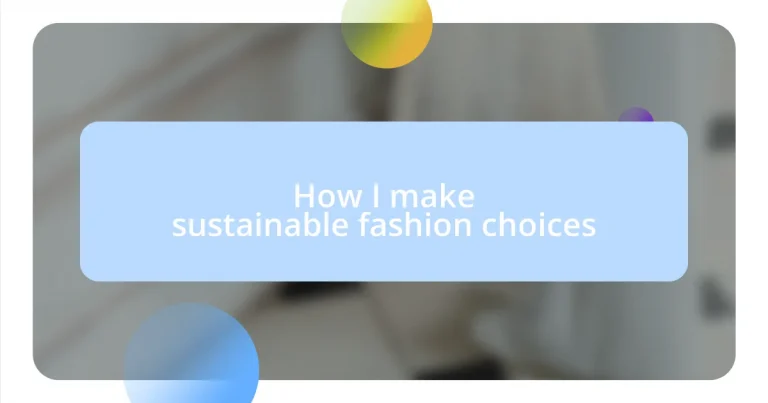 How I make sustainable fashion choices