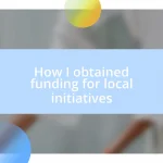 How I obtained funding for local initiatives