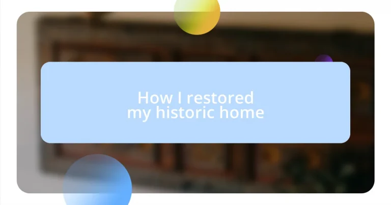 How I restored my historic home