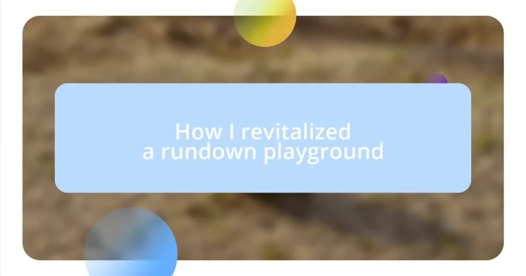 How I revitalized a rundown playground