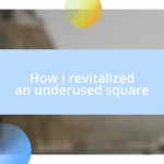 How I revitalized an underused square