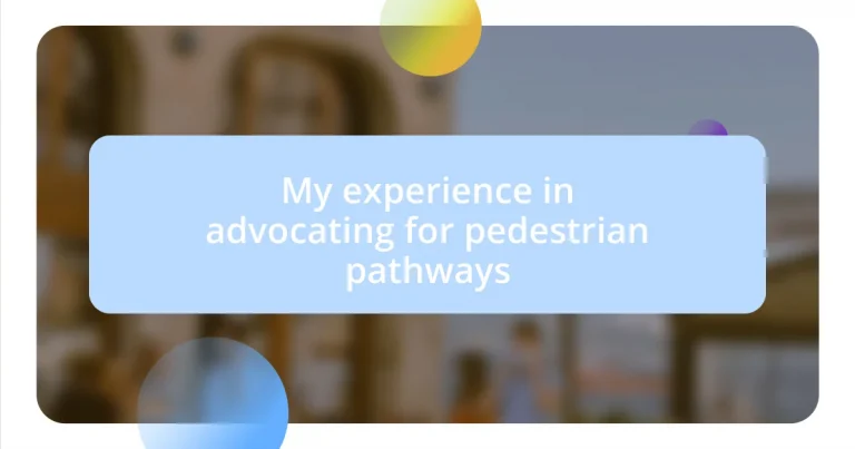 My experience in advocating for pedestrian pathways