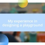 My experience in designing a playground