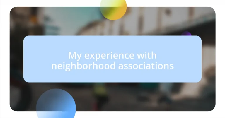 My experience with neighborhood associations