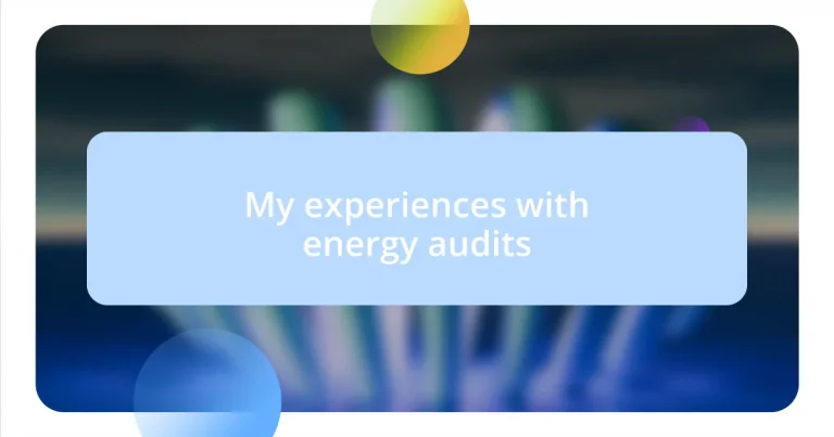 My experiences with energy audits