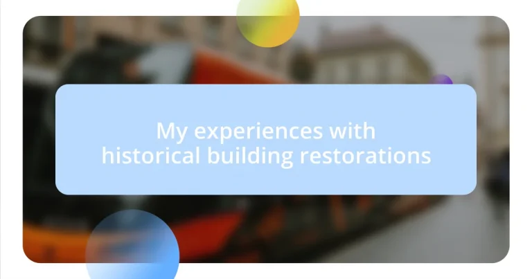 My experiences with historical building restorations