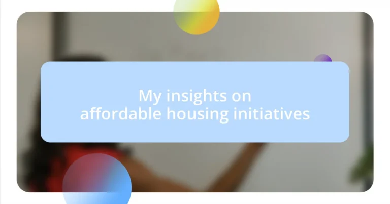 My insights on affordable housing initiatives