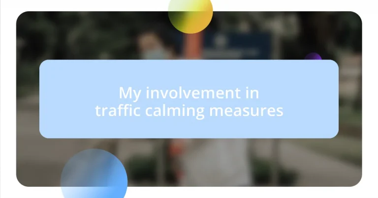 My involvement in traffic calming measures