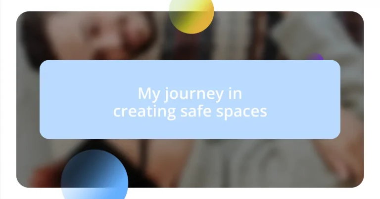 My journey in creating safe spaces