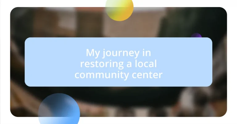 My journey in restoring a local community center