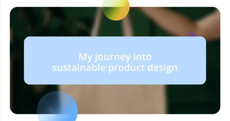 My journey into sustainable product design