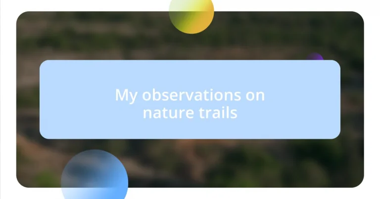 My observations on nature trails