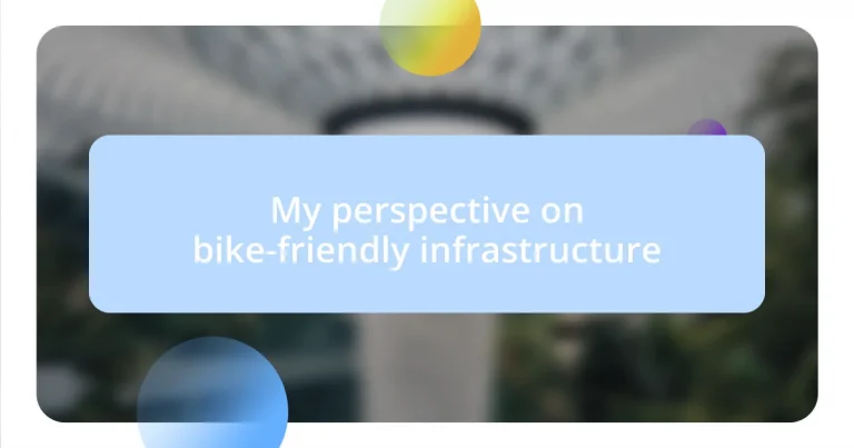 My perspective on bike-friendly infrastructure