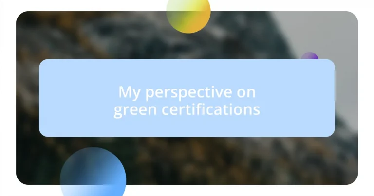 My perspective on green certifications