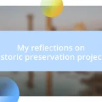 My reflections on historic preservation projects