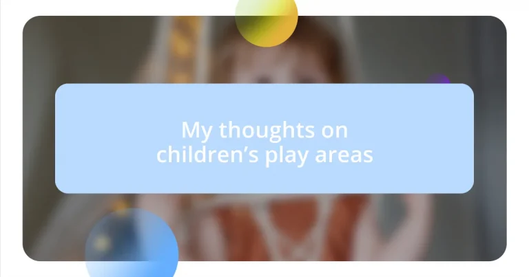 My thoughts on children’s play areas