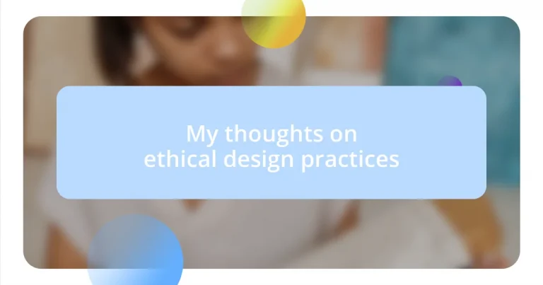 My thoughts on ethical design practices