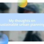 My thoughts on sustainable urban planning