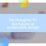 My thoughts on the future of sustainable design