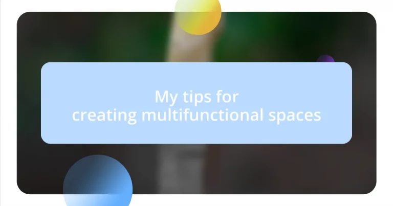 My tips for creating multifunctional spaces