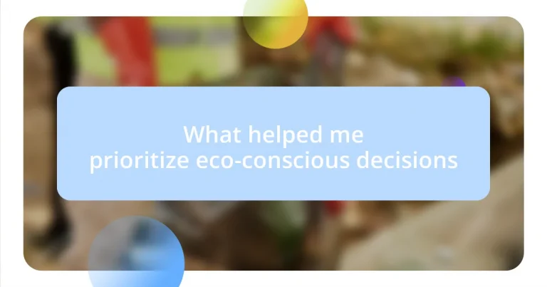 What helped me prioritize eco-conscious decisions