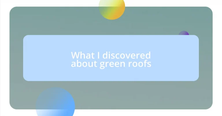 What I discovered about green roofs