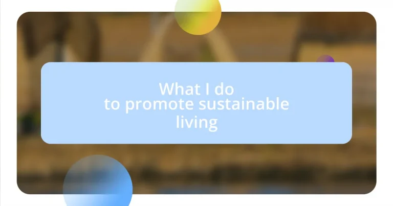 What I do to promote sustainable living