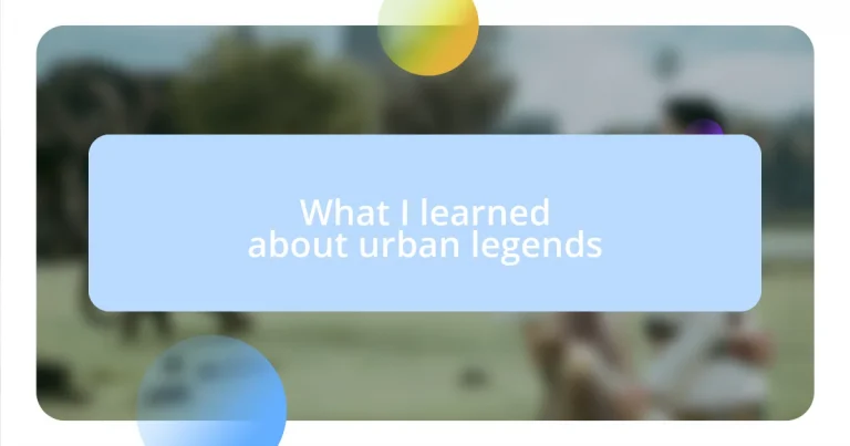 What I learned about urban legends