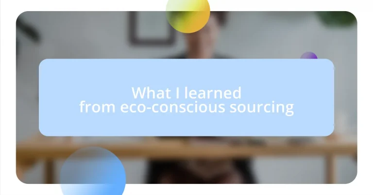 What I learned from eco-conscious sourcing