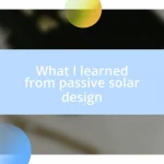 What I learned from passive solar design