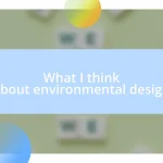 What I think about environmental design