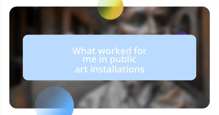 What worked for me in public art installations