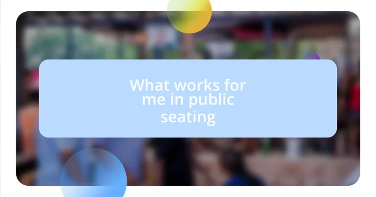 What works for me in public seating