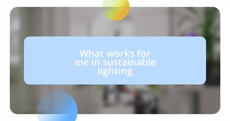 What works for me in sustainable lighting